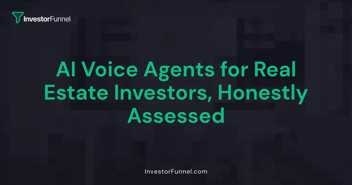 AI Voice Agents for Real Estate Investors, Honestly Assessed