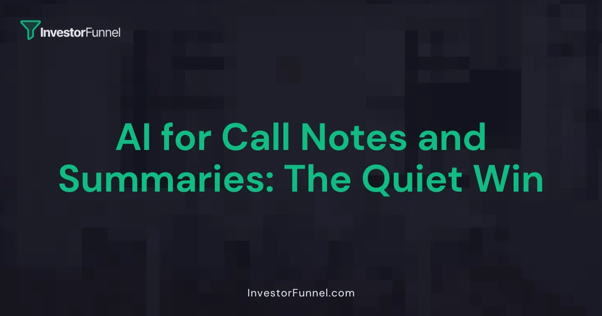 AI for Call Notes and Summaries: The Quiet Win
