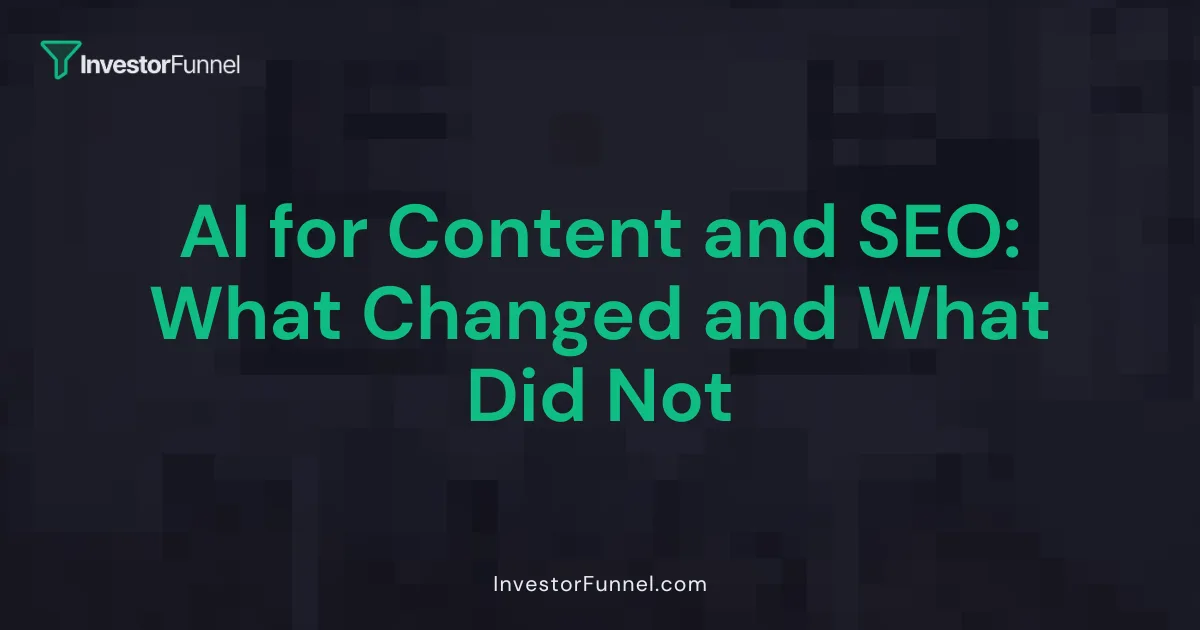 AI for Content and SEO: What Changed and What Did Not