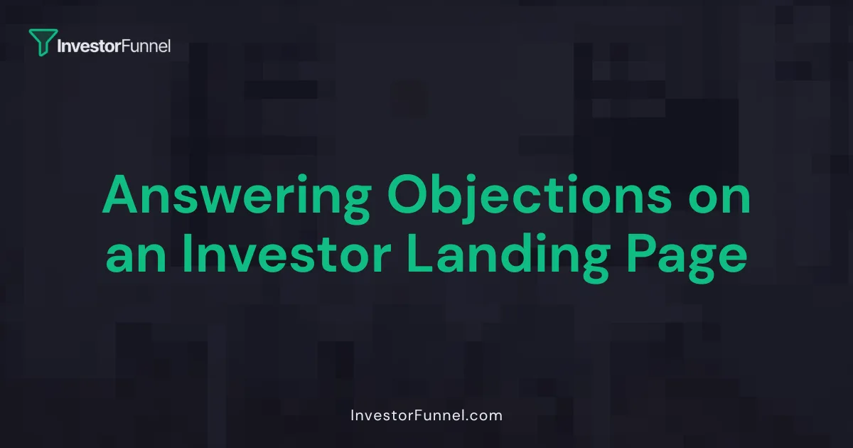 Answering Objections on an Investor Landing Page