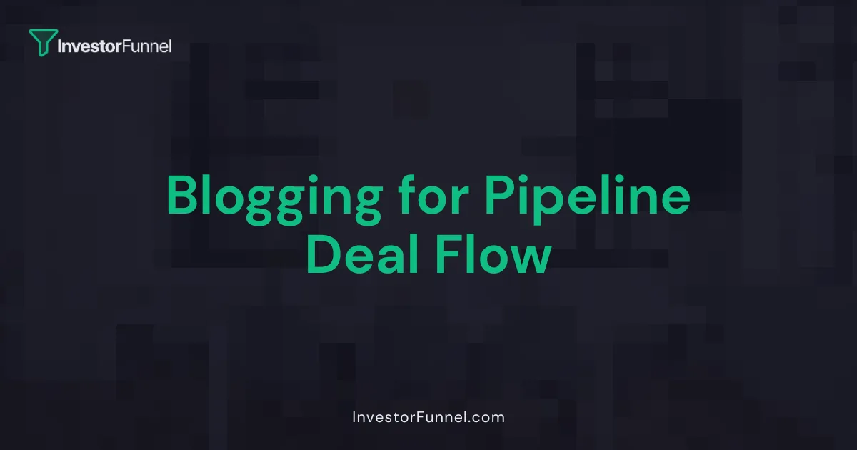 Blogging for Pipeline Deal Flow