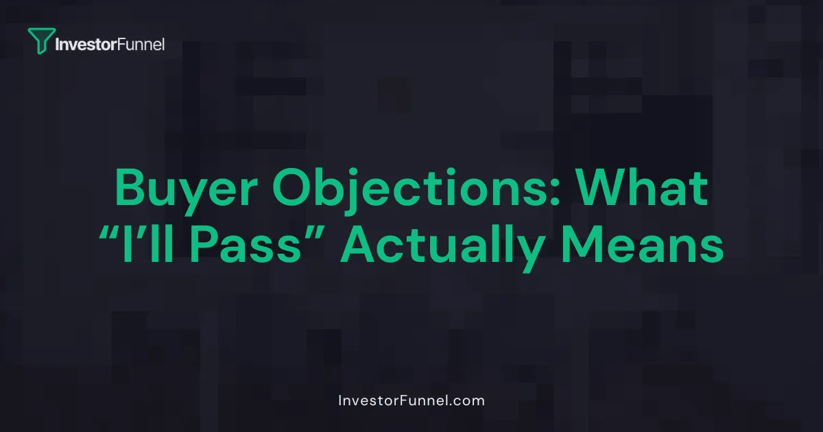 Buyer Objections: What “I’ll Pass” Actually Means