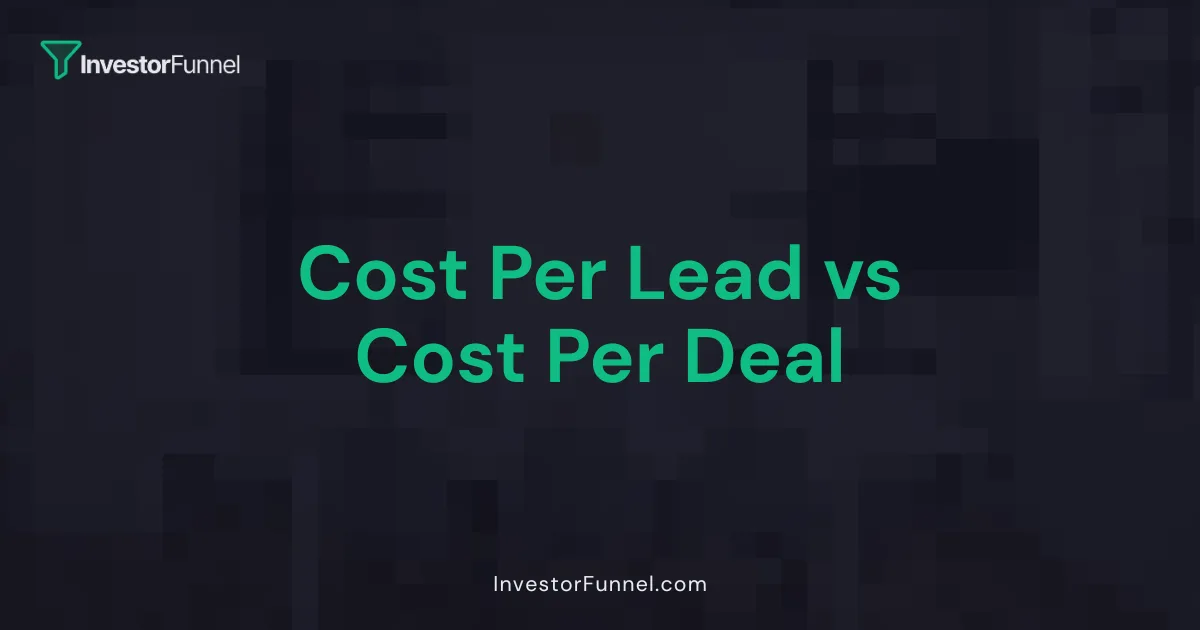 Cost Per Lead vs Cost Per Deal