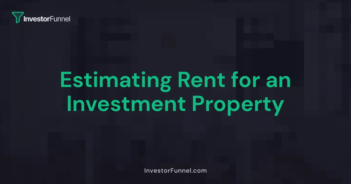 Estimating Rent for an Investment Property