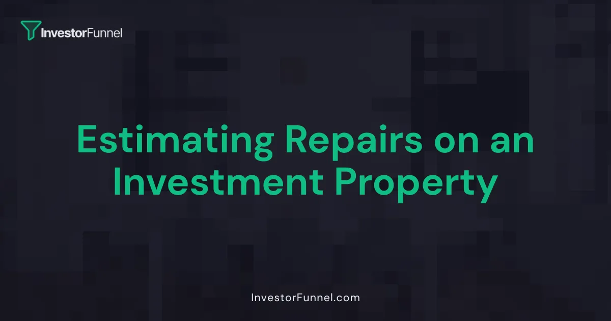 Estimating Repairs on an Investment Property