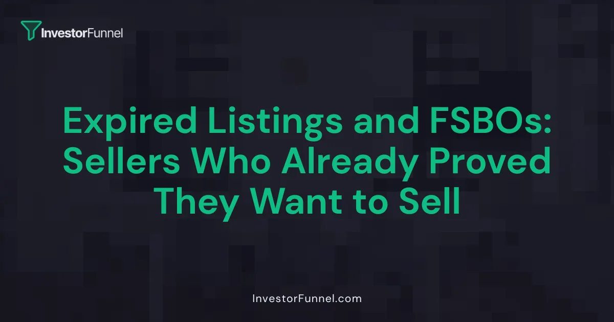 Expired Listings and FSBOs: Sellers Who Already Proved They Want to Sell