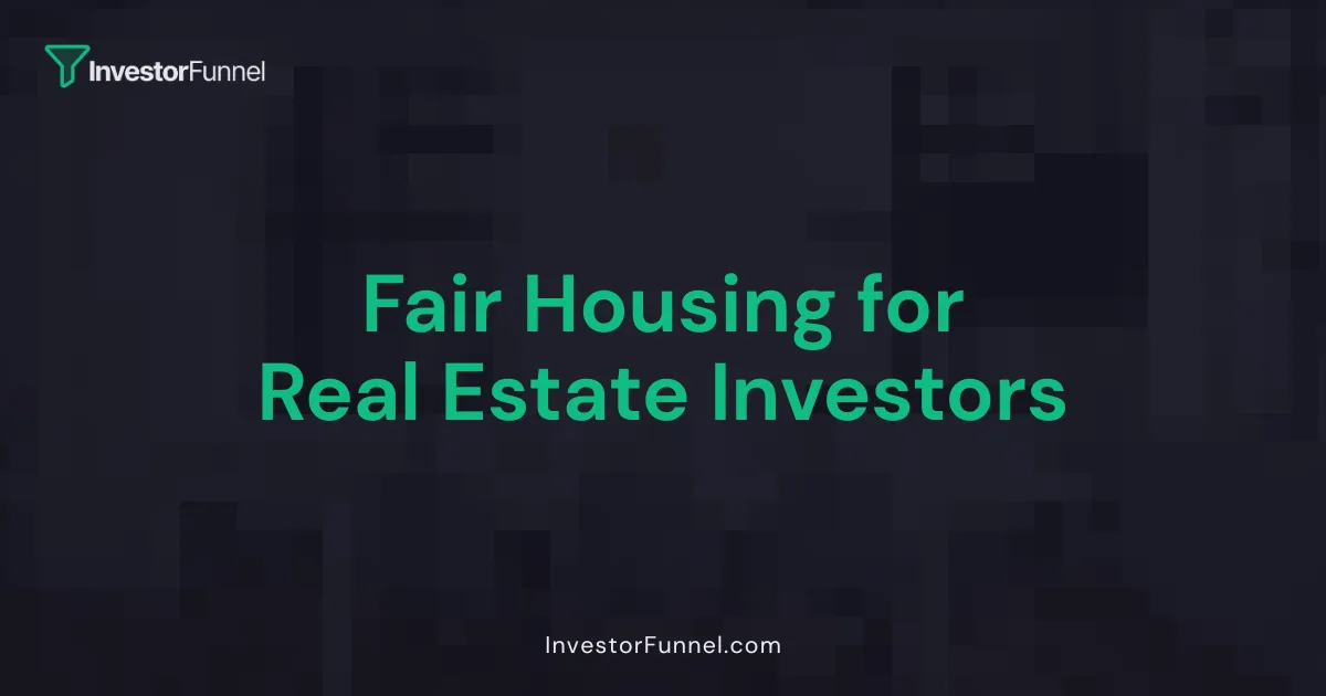 Fair Housing for Real Estate Investors