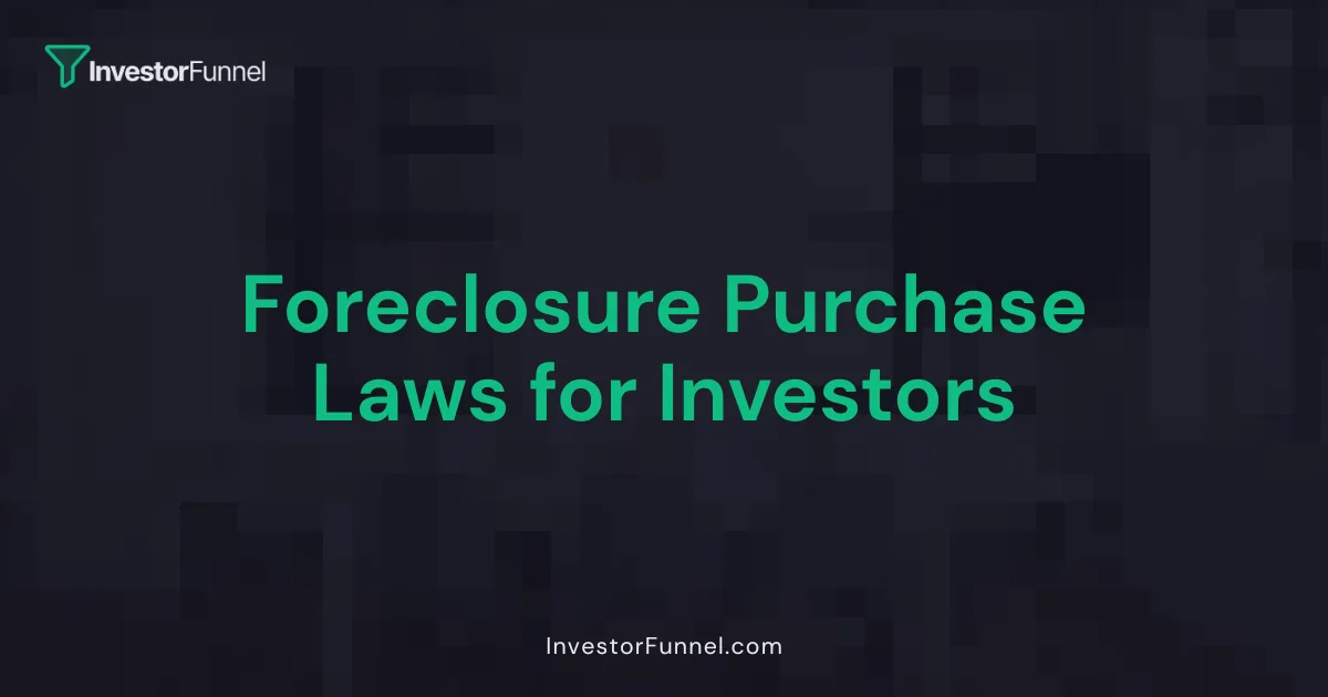 Foreclosure Purchase Laws for Investors