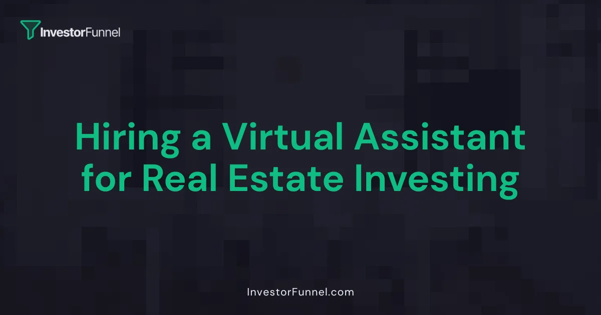Hiring a Virtual Assistant for Real Estate Investing