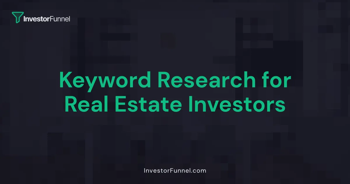 Keyword Research for Real Estate Investors