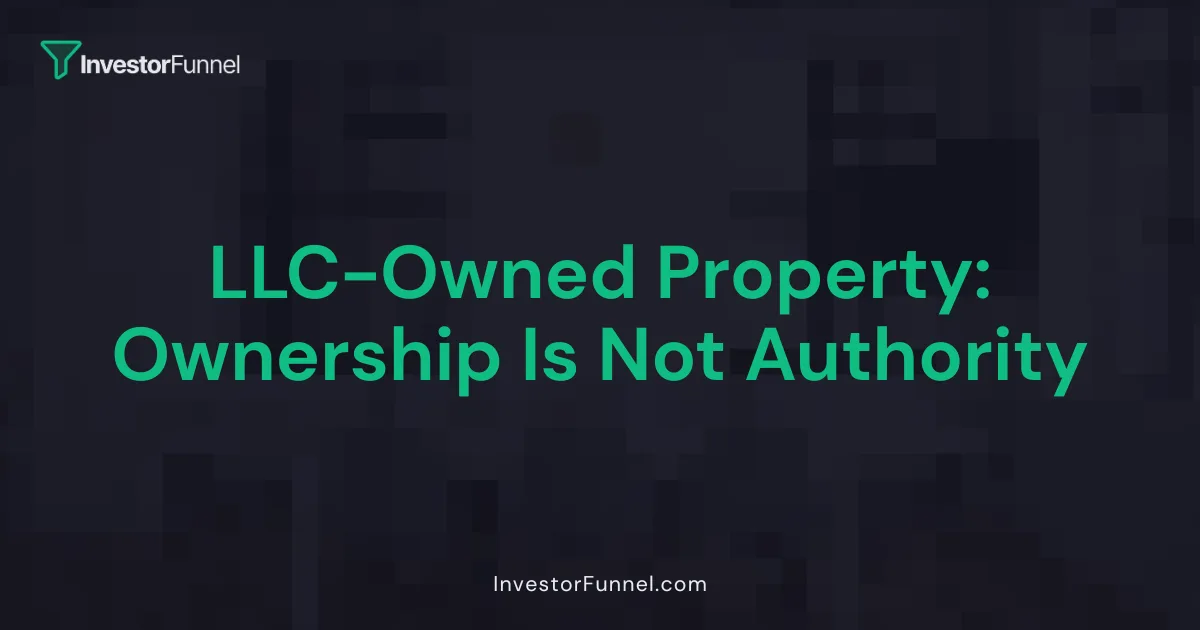 LLC-Owned Property: Ownership Is Not Authority