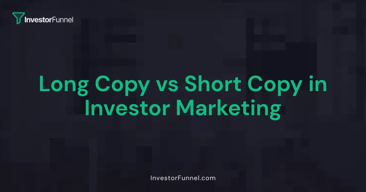 Long Copy vs Short Copy in Investor Marketing
