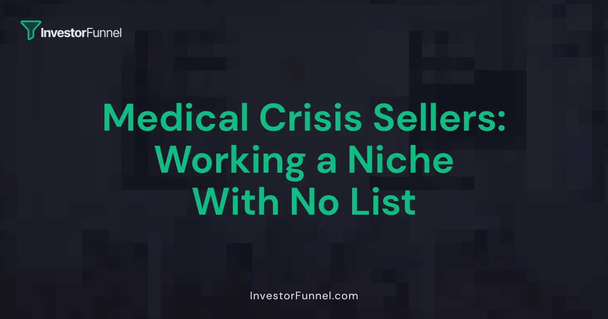 Medical Crisis Sellers: Working a Niche With No List