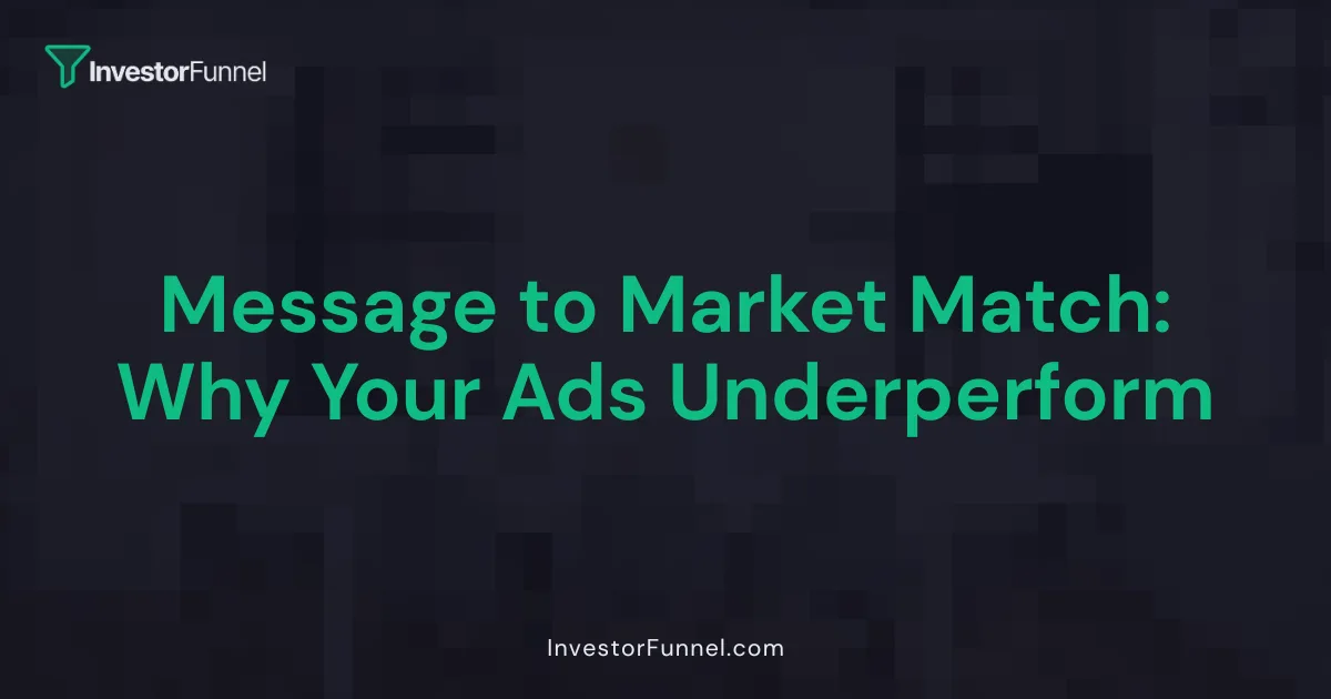 Message to Market Match: Why Your Ads Underperform