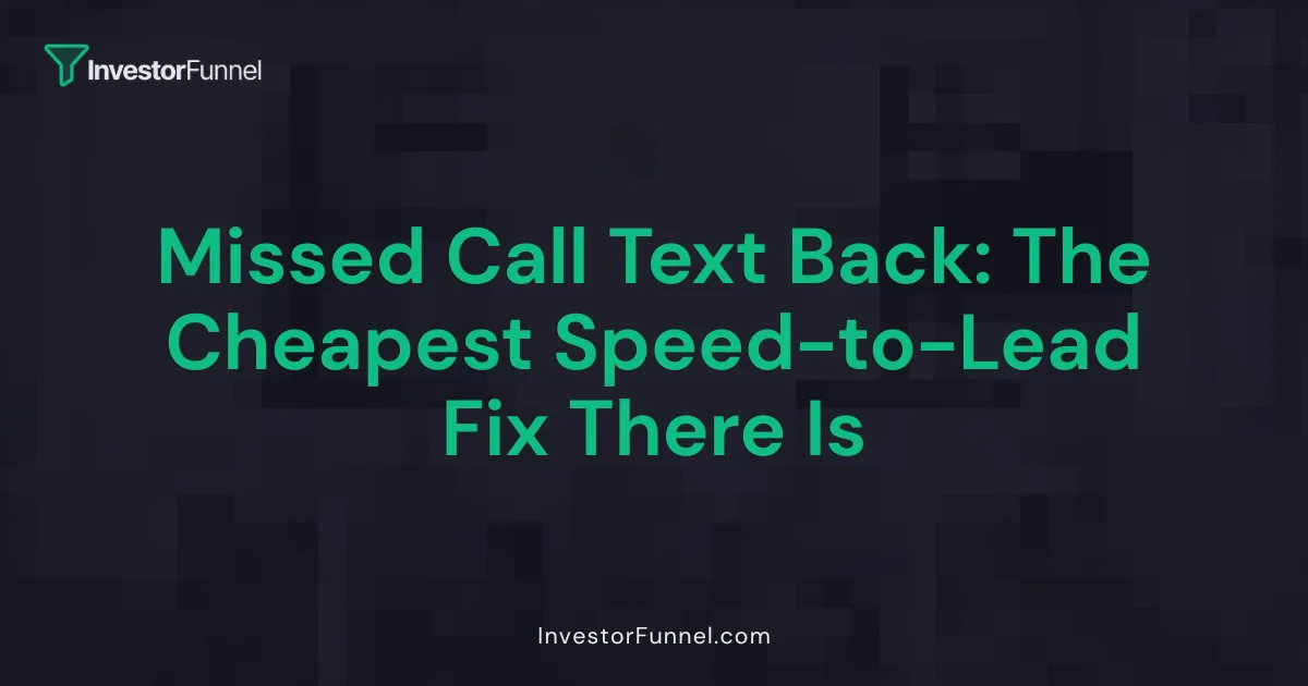 Missed Call Text Back: The Cheapest Speed-to-Lead Fix There Is
