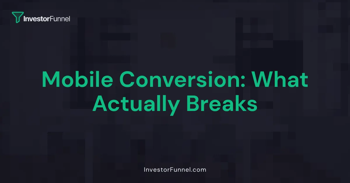 Mobile Conversion: What Actually Breaks