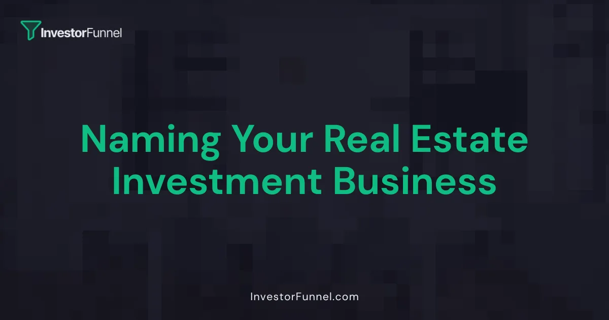 Naming Your Real Estate Investment Business
