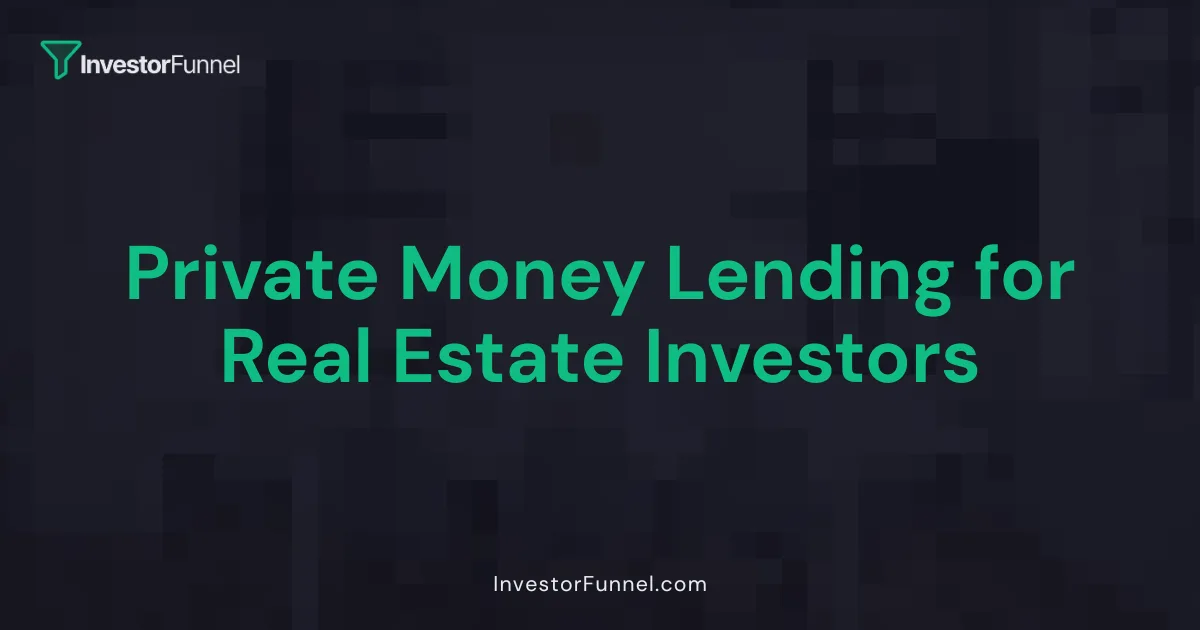 Private Money Lending for Real Estate Investors