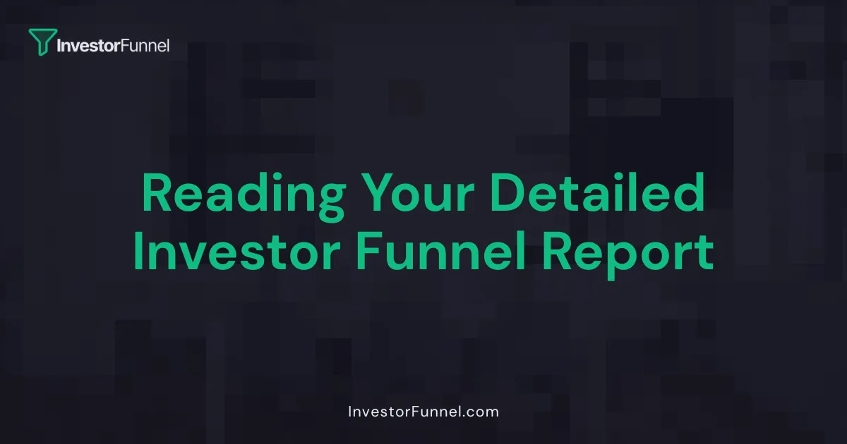 Reading Your Detailed Investor Funnel Report