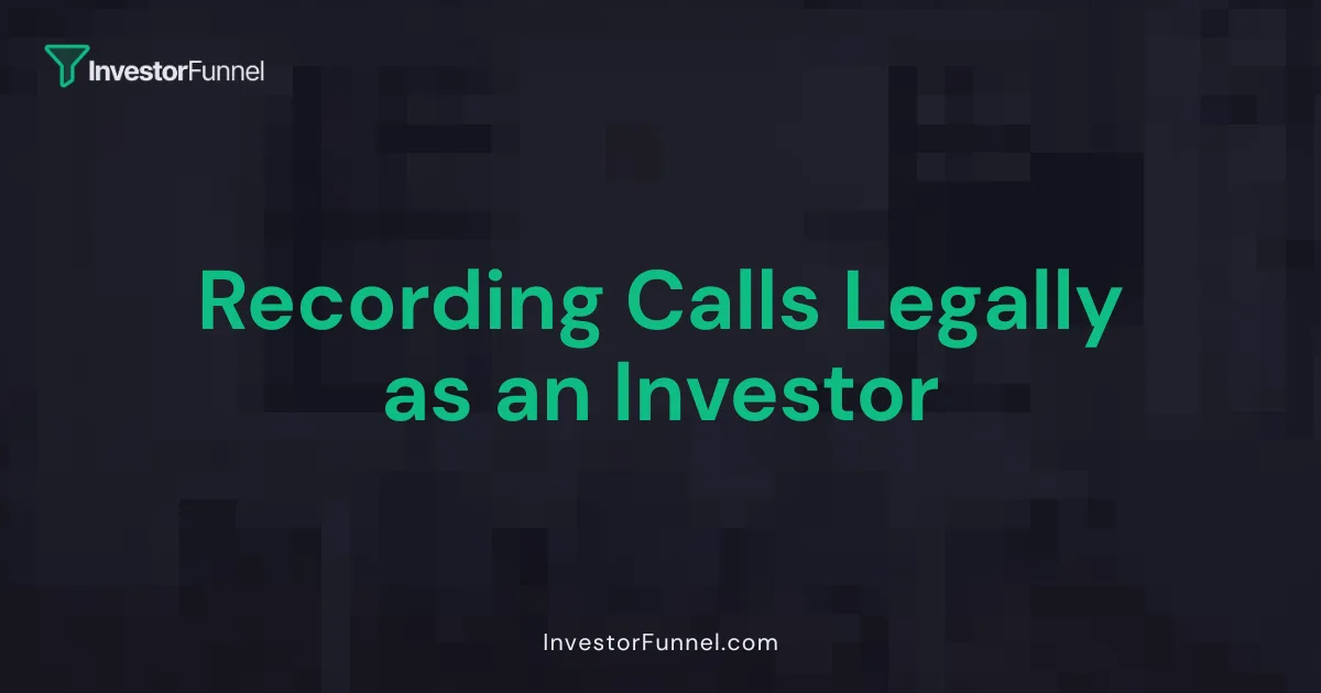 Recording Calls Legally as an Investor