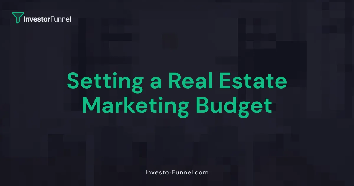 Setting a Real Estate Marketing Budget