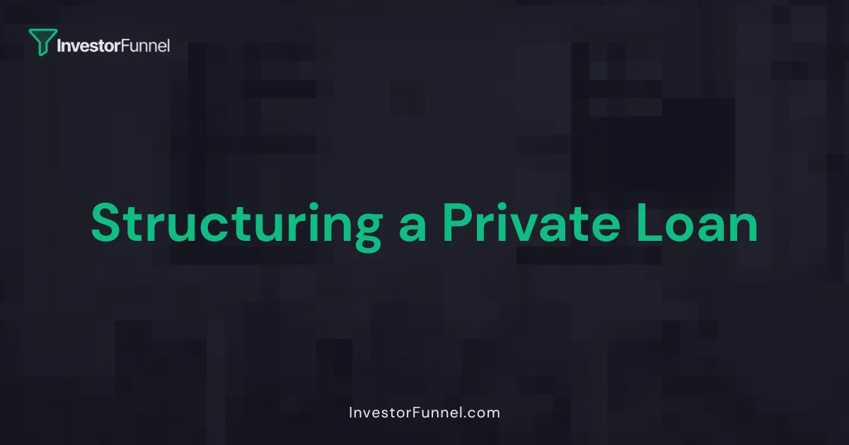 Structuring a Private Loan