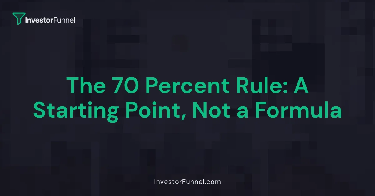 The 70 Percent Rule: A Starting Point, Not a Formula