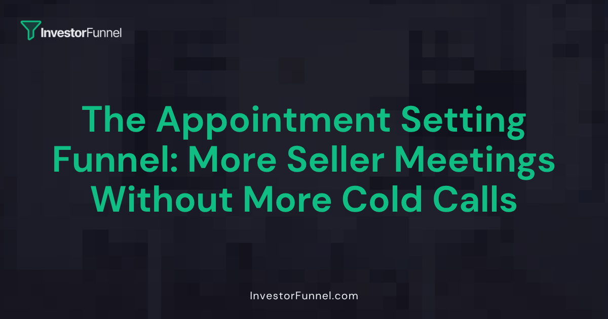 The Appointment Setting Funnel: More Seller Meetings Without More Cold Calls