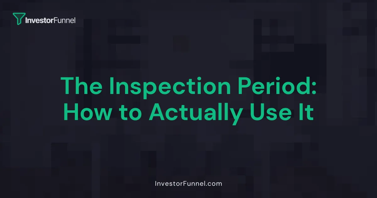 The Inspection Period: How to Actually Use It