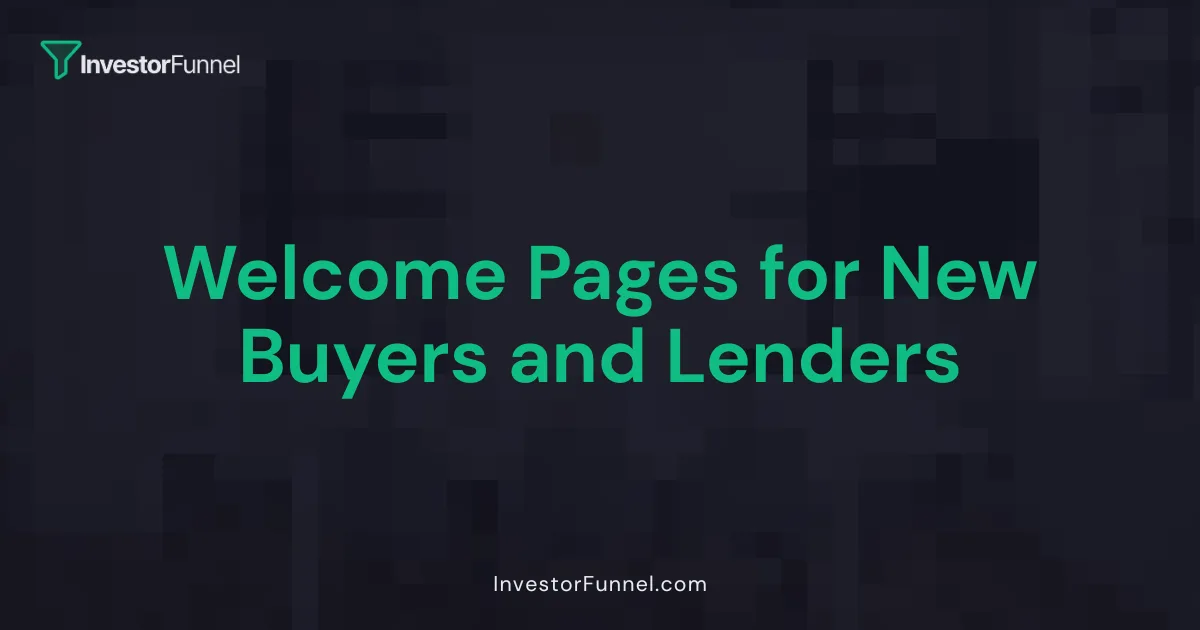 Welcome Pages for New Buyers and Lenders