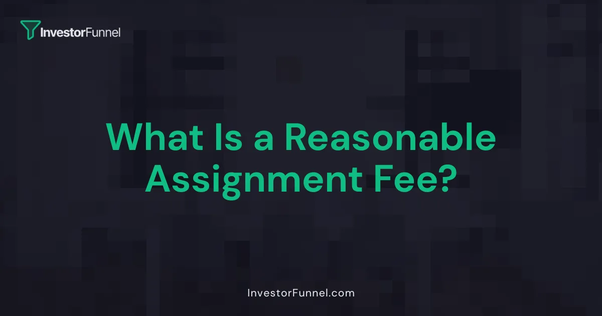 What Is a Reasonable Assignment Fee?