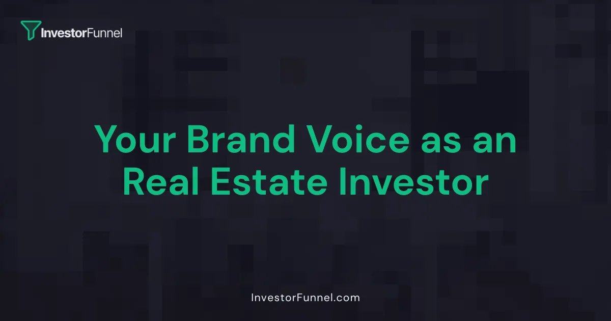 Your Brand Voice as a Real Estate Investor