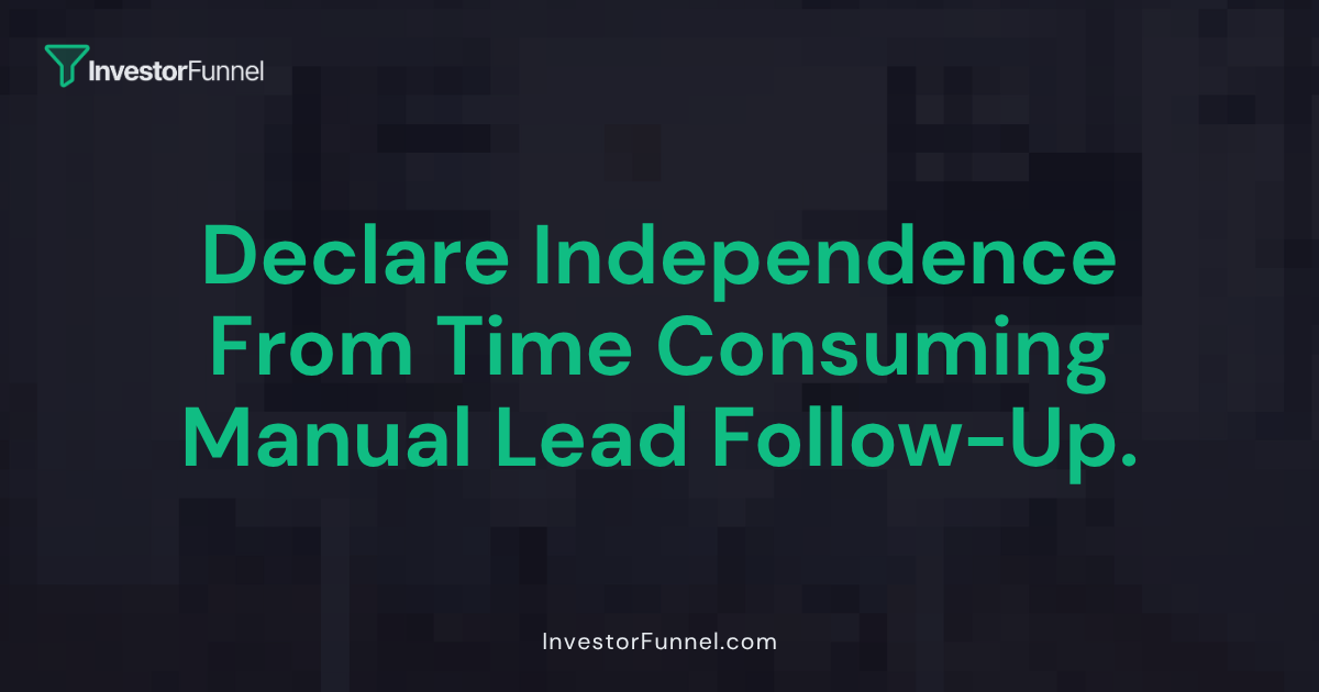 Declare Your Independence from Manual Lead Follow-Up This Fourth of July