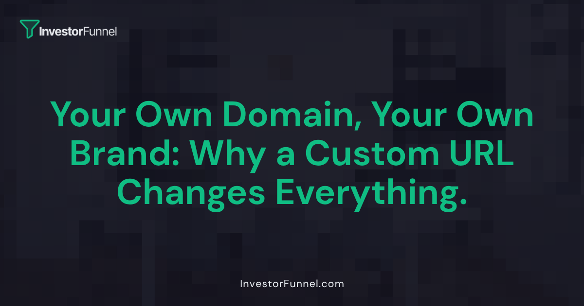 Your Own Domain, Your Own Brand: Why a Custom URL Changes Everything