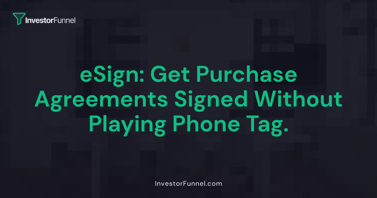eSign: Get Purchase Agreements Signed Without Playing Phone Tag